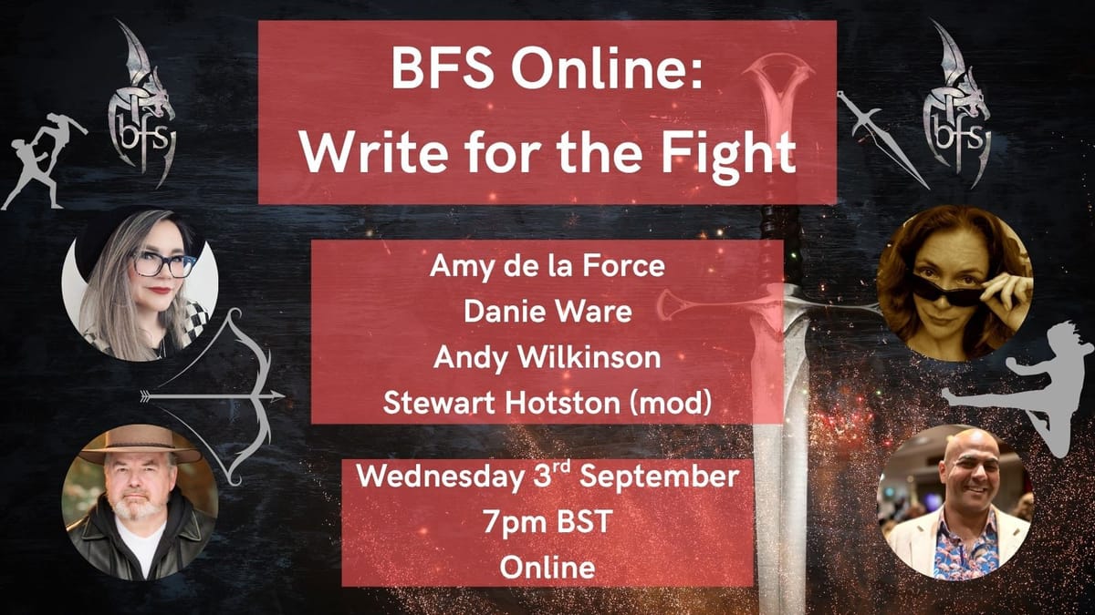 BFS Online: Write for the Fight. Amy de la Force, Danie Ware, Andy Wilkinson, Stewart Hotston (mod). Wednesday 3rd September, 7pm BST, Online